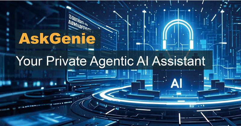 AskGenie, Your Private Agentic AI Assistant
